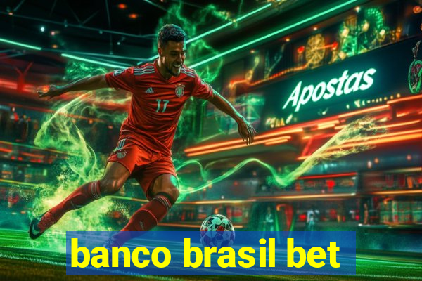 banco brasil bet