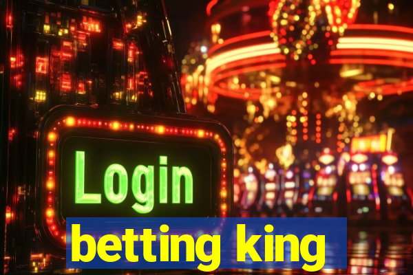 betting king