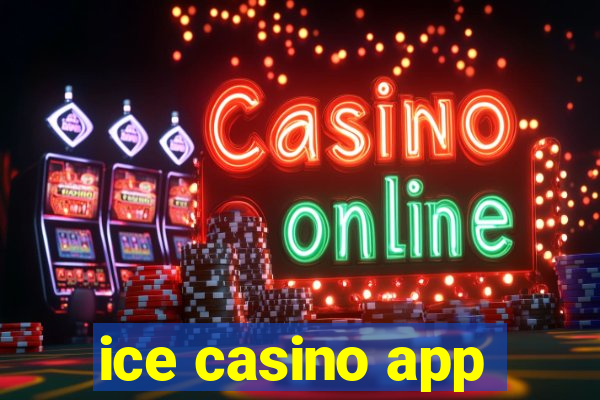 ice casino app