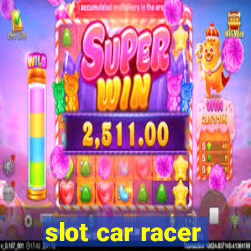 slot car racer