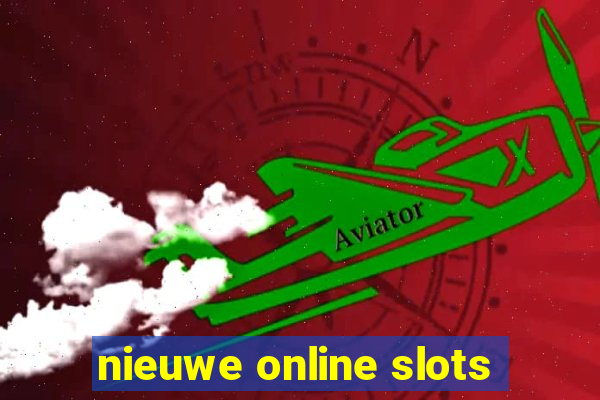 nieuwe online slots