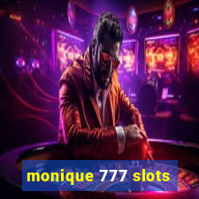 monique 777 slots