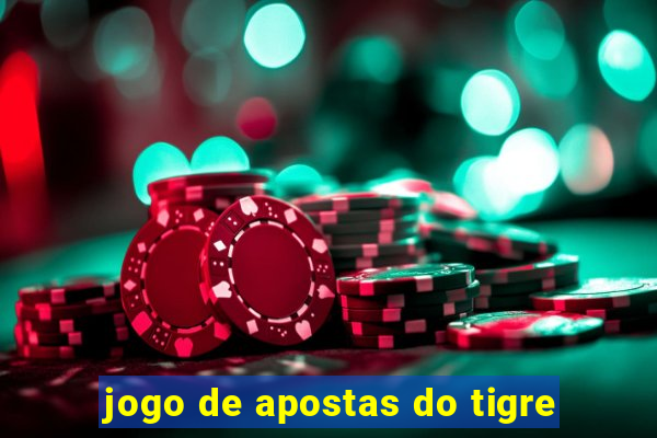 jogo de apostas do tigre