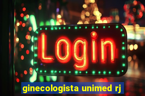 ginecologista unimed rj