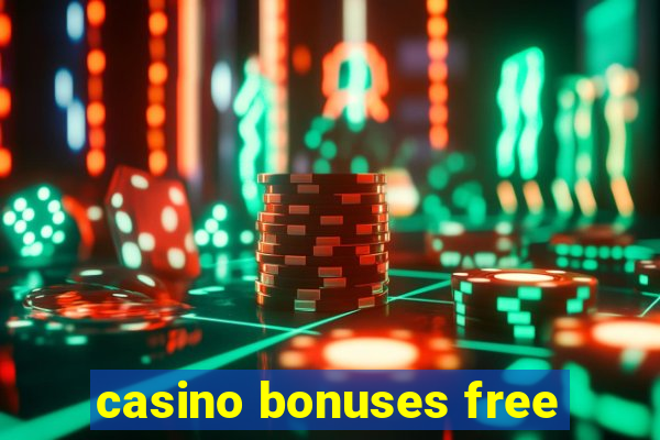 casino bonuses free