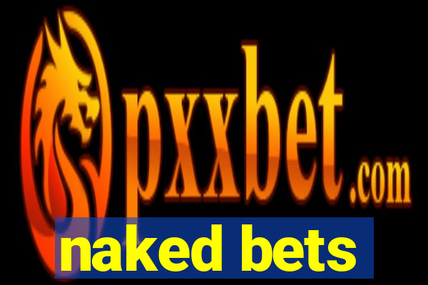 naked bets