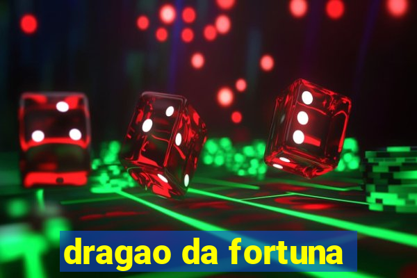 dragao da fortuna