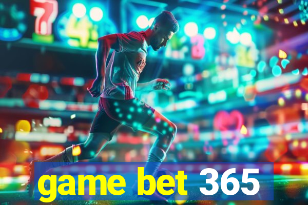 game bet 365