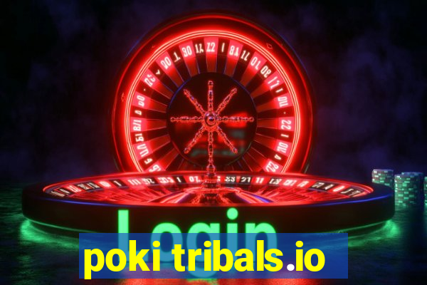 poki tribals.io