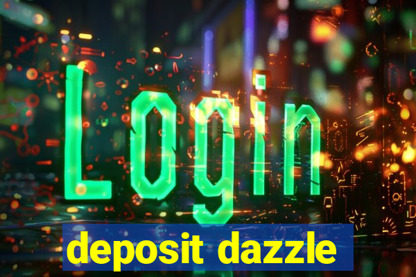 deposit dazzle