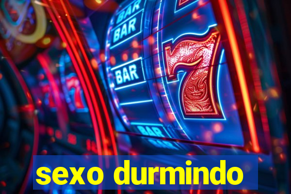 sexo durmindo