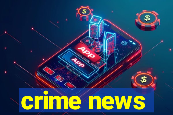 crime news