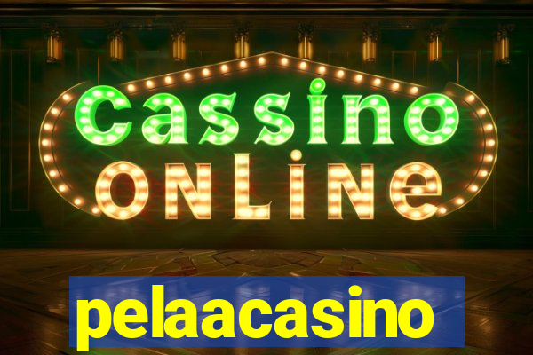 pelaacasino