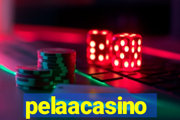 pelaacasino