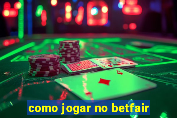 como jogar no betfair