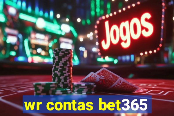 wr contas bet365