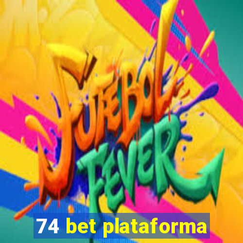 74 bet plataforma