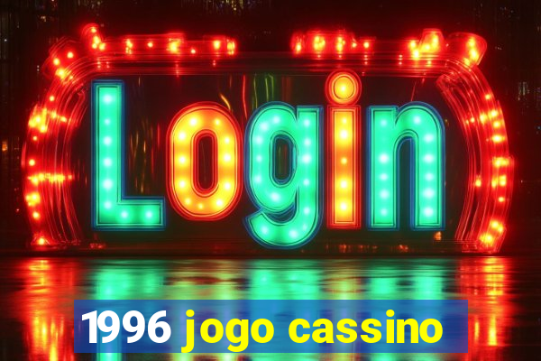 1996 jogo cassino