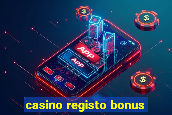 casino registo bonus