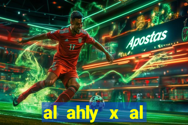 al ahly x al ittihad palpite