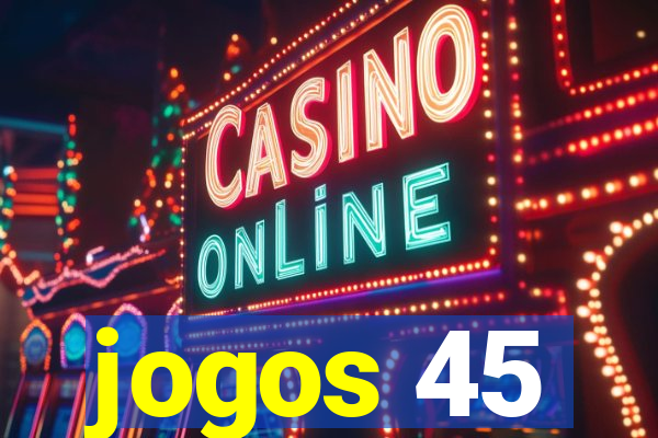 jogos 45