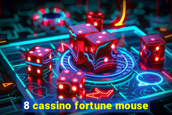 8 cassino fortune mouse