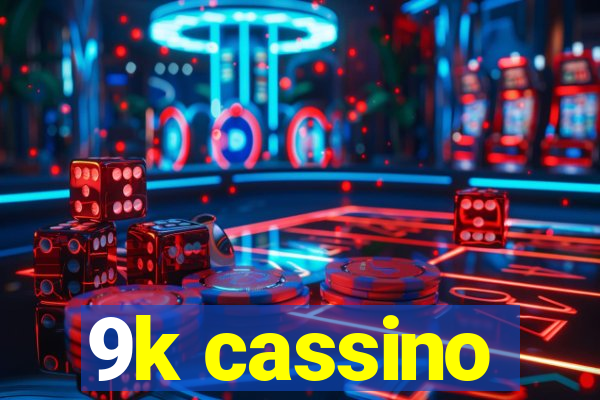 9k cassino