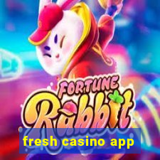 fresh casino app