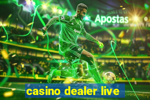 casino dealer live