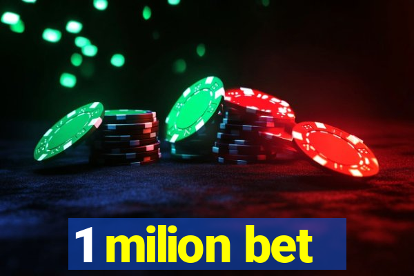 1 milion bet