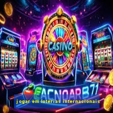 jogar em loterias internacionais