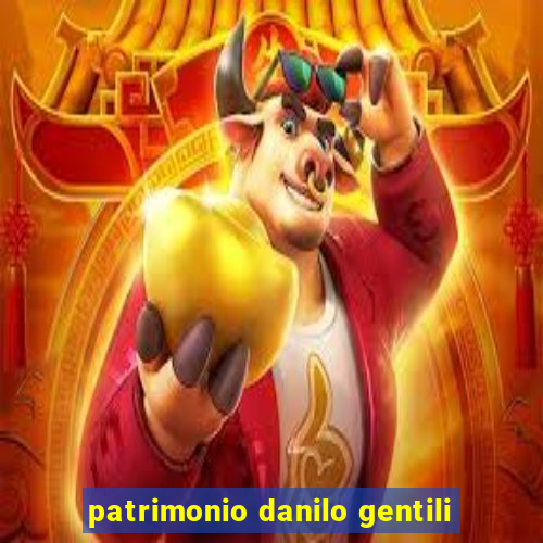 patrimonio danilo gentili