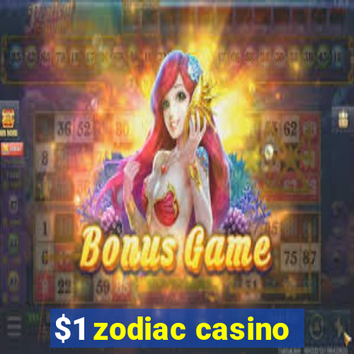 $1 zodiac casino