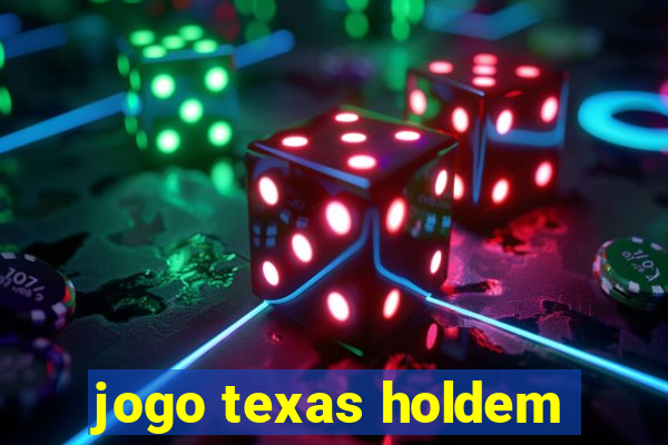 jogo texas holdem