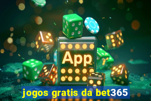 jogos gratis da bet365