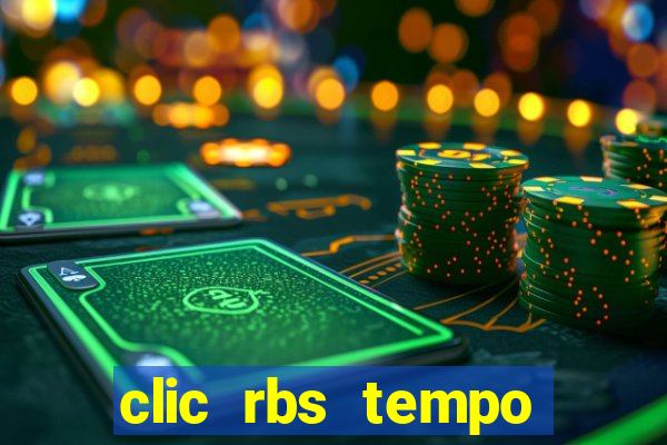 clic rbs tempo porto alegre