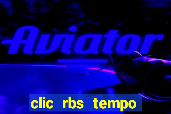 clic rbs tempo porto alegre