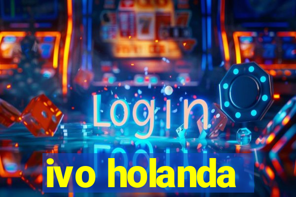 ivo holanda