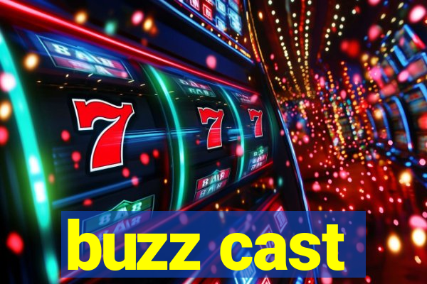 buzz cast