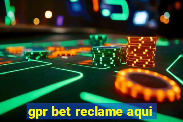 gpr bet reclame aqui