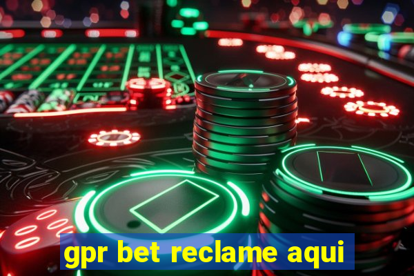 gpr bet reclame aqui