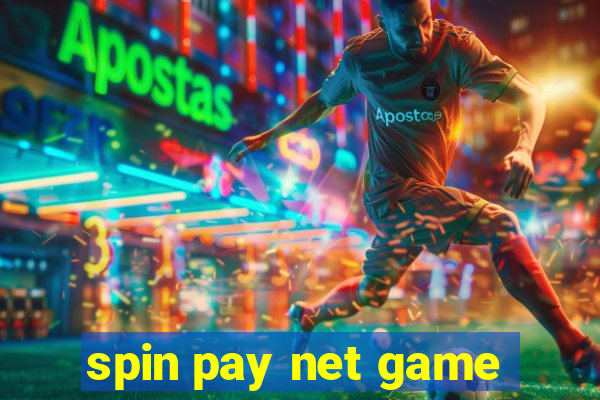 spin pay net game