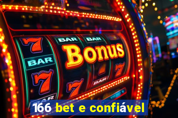 166 bet e confiável