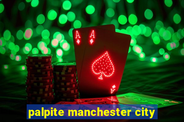 palpite manchester city