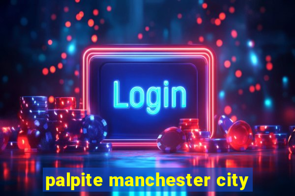 palpite manchester city