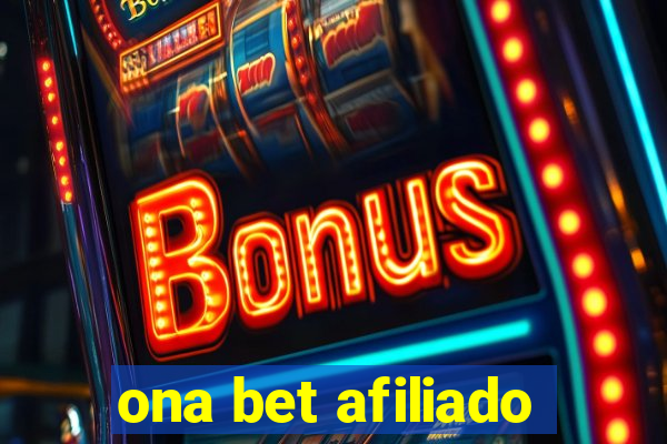 ona bet afiliado