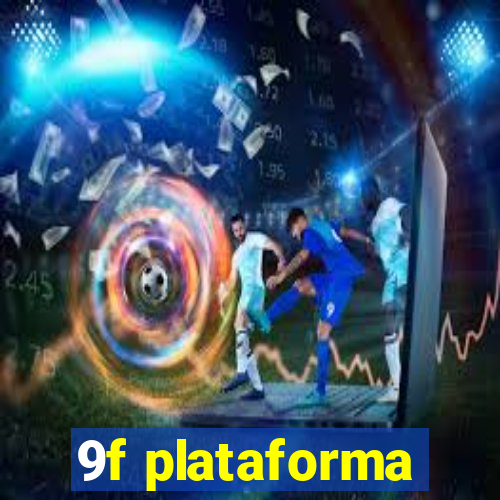 9f plataforma