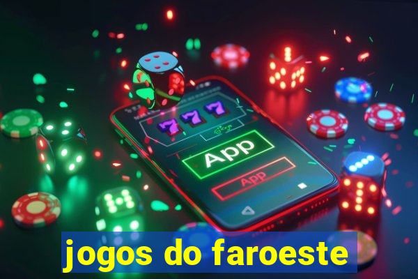 jogos do faroeste