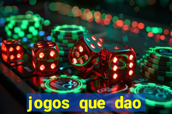 jogos que dao dinheiro rapido