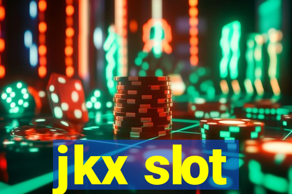 jkx slot